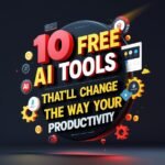 10 free ai tools that cange the way your productivity downloadfreedb
