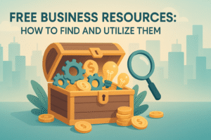 Free Business Resources: How to Find and Utilize Them